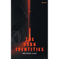 The Dark Identities: Yes it exists