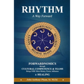 RHYTHM - A Way Forward: FORWARDNOMICS through Cultural Competence & Teams Brings YOU More Money, Power, Influence & HEALING