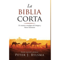 La Biblia Corta: Un resumen cronológico del Antiguo y Nuevo Testamento