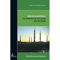 Muslims In Australia: The Dynamics of Exclusion and Inclusion