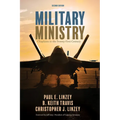 Military Ministry, Second Edition: Chaplains in the Twenty-First Century