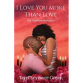 I Love You More Than Love: The Ultimate Romance