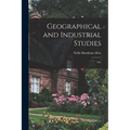 Geographical and Industrial Studies; Asia