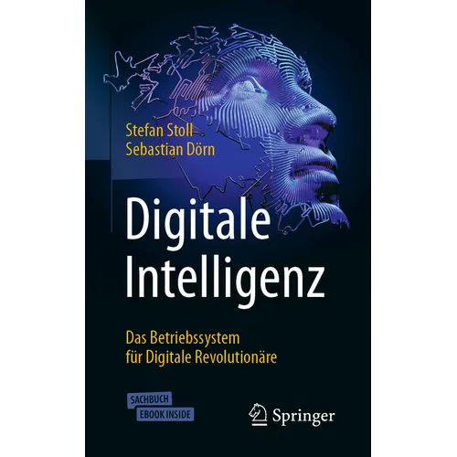 Digitale Intelligenz: Das Betriebssystem Für Digitale Revolutionäre