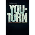 You-Turn: Saving Our Nation and Ourselves