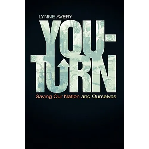 You-Turn: Saving Our Nation and Ourselves