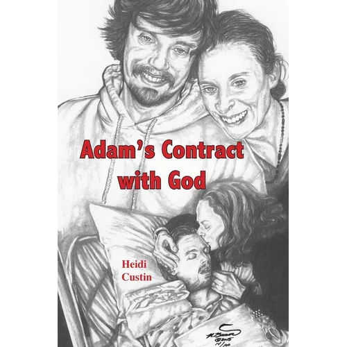 Adam's Contract With God: A story of the struggles and triumphs while living with Schizophrenia