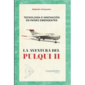 Tecnología e innovación en países emergentes: La aventura del Pulqui II