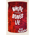 Where the Bones Lie
