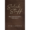 Selah Stuff: What I Think about When I "Think about It"