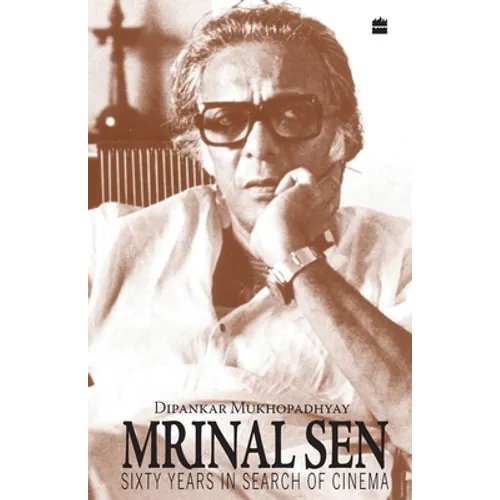 Mrinal Sen-60 Years In Search Of Cinema
