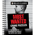 Brain Games - Most Wanted Crime Puzzles: Use the Clues to Investigate the Crimes of the World's Most Wanted