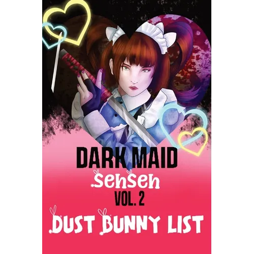 Dust Bunny List: Volume 2 Dark Maid Sehseh
