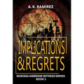Implications & Regrets