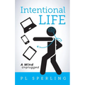Intentional Life: A Detoxification from a Tech-Crazy World