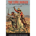 The Lone Ranger: The Radio Years, 1938 - 1942 (hardback)