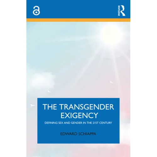 The Transgender Exigency: Defining Sex and Gender in the 21st Century