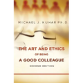 The Art and Ethics of Being a Good Colleague