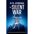 The Silent War: A Highlands and Islands Detective Thriller