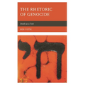 The Rhetoric of Genocide: Death as a Text