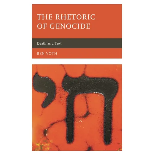 The Rhetoric of Genocide: Death as a Text