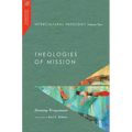 Intercultural Theology, Volume Two: Theologies of Mission