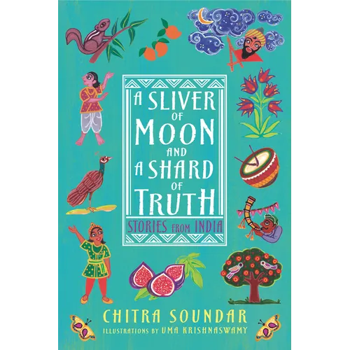 A Sliver of Moon and a Shard of Truth: Stories from India