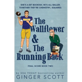 The Wallflower & The Running Back