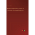 Kamilaroi and Kurnai: group-marriage and relationship, and marriage by elopement