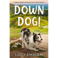 Down Dog!: A Tamsin Kernick English Cozy Mystery Book 3