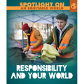 Responsibility and Your World