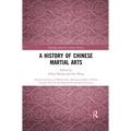 A History of Chinese Martial Arts