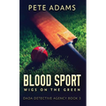 Blood Sport: Wigs On The Green