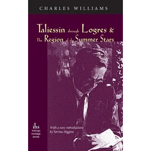 Taliessin Through Logres and the Region of the Summer Stars