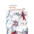 The King Of Good Intentions Part Three