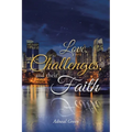 Love, Challenges, and their Faith