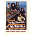 Not Just Happy Together: The Turtles From A-Z (AM Radio to Zappa)