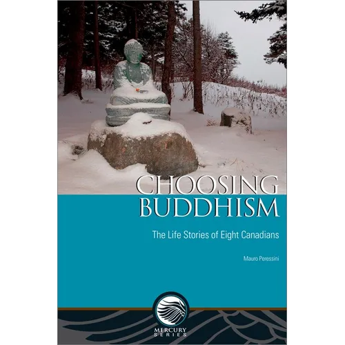 Choosing Buddhism: The Life Stories of Eight Canadians