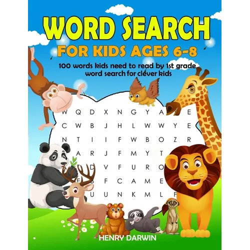 Word Search For Kids Ages 6-8: 100 Words Kids Need To Read By 1st Grade Word Search For Clever Kids