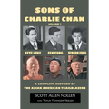 Sons of Charlie Chan Volume 1 (hardback): Keye Luke, Sen Yung, Benson Fong - A Complete History of the Asian American Trailblazers