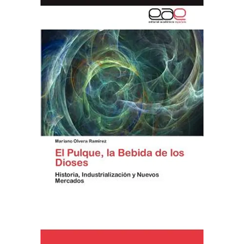 El Pulque, La Bebida de Los Dioses