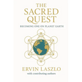 The Sacred Quest: Becoming One on Planet Earth
