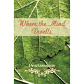 Where the Mind Dwells: Proclamation