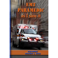 EMT Paramedic As I Saw It