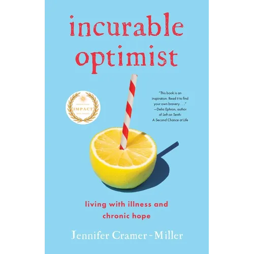 Incurable Optimist: Living with Illness and Chronic Hope