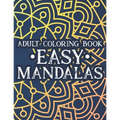 Adult Coloring Book Easy Mandalas: Simple Illustrations And Mandalas To Color, Coloring Book With Calming Designs And Patterns