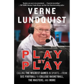 Play by Play: Calling the Wildest Games in Sports-From SEC Football to College Basketball, the Masters, and More