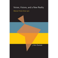 Voices, Visions, and a New Reality: Mexican Fiction Since 1970