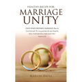 Healthy Recipe for Marriage Unity: GOD'S WORD PREPARES MARRIAGE Then the Lord God said, "It is not good that the man should be alone. I will make him