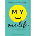 My One Life. My Ultimate Bucket List